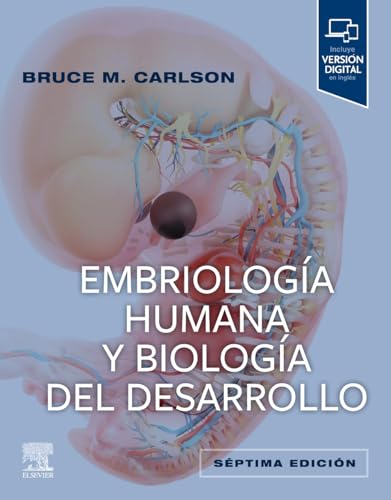 Embriología humana y biología del desarrollo, 7a edición (Original PDF from Publisher)