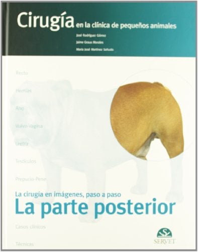 Cirugía en la clínica de pequeños animales. La parte posterior (Spanish Edition) (Original PDF from Publisher)