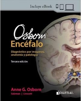 Osborn Encéfalo. Diagnóstico por Imágenes, Anatomía y Patología, 3a Edición (Original PDF from Publisher)
