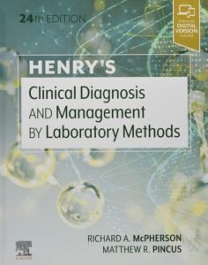 Henry's Clinical Diagnosis and Management by Laboratory Methods, 24th Edition (Original PDF from Publisher)