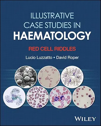 Illustrative Case Studies in Haematology: Red Cell Riddles (Original PDF from Publisher)