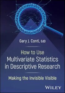 How to Use Multivariate Statistics in Descriptive Research: Making the Invisible Visible (EPUB)
