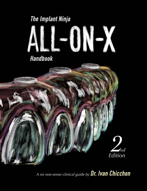The Implant Ninja All-on-X Handbook: A No-Nonsense Clinical Guide to Full Arch Implants, 2nd Edition (Original PDF from Publisher)