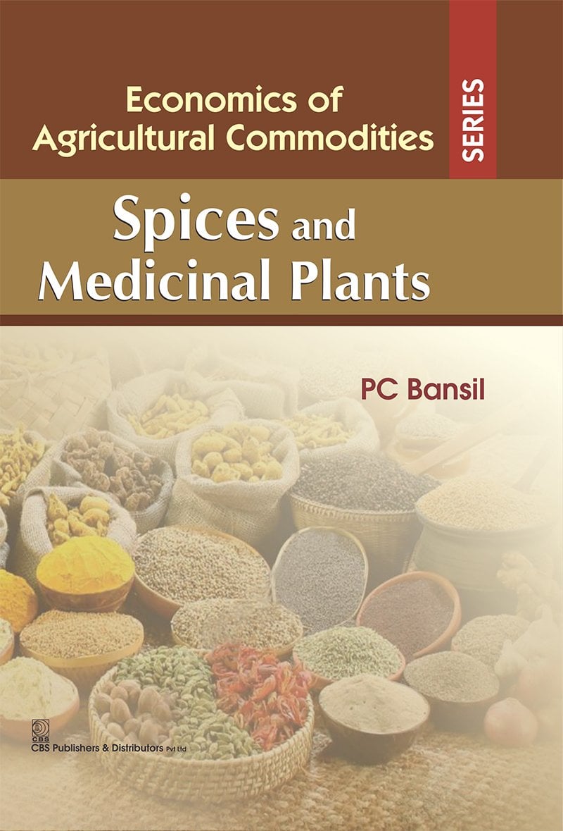 Economics of Agricultural Commodities Spice and Medicinal Plants (EPUB)