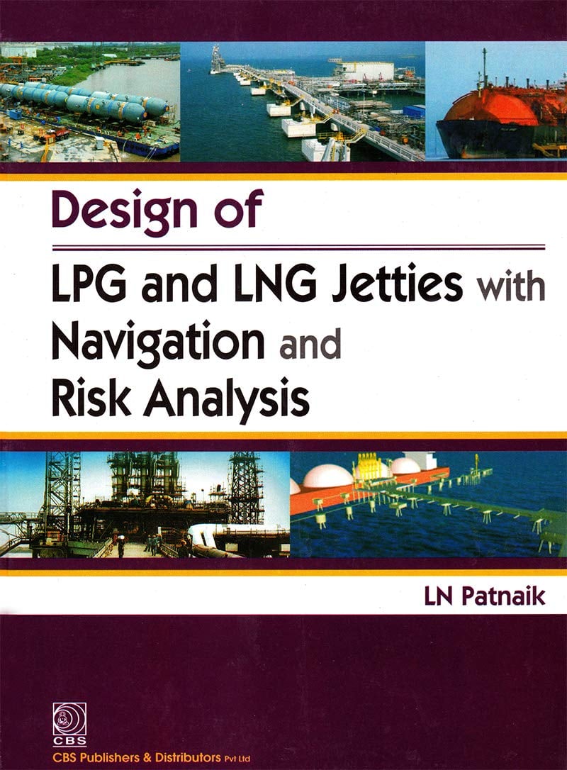 Design of LPG and LNG Jetties with Navigation and Risk Analysis (Original PDF from Publisher)