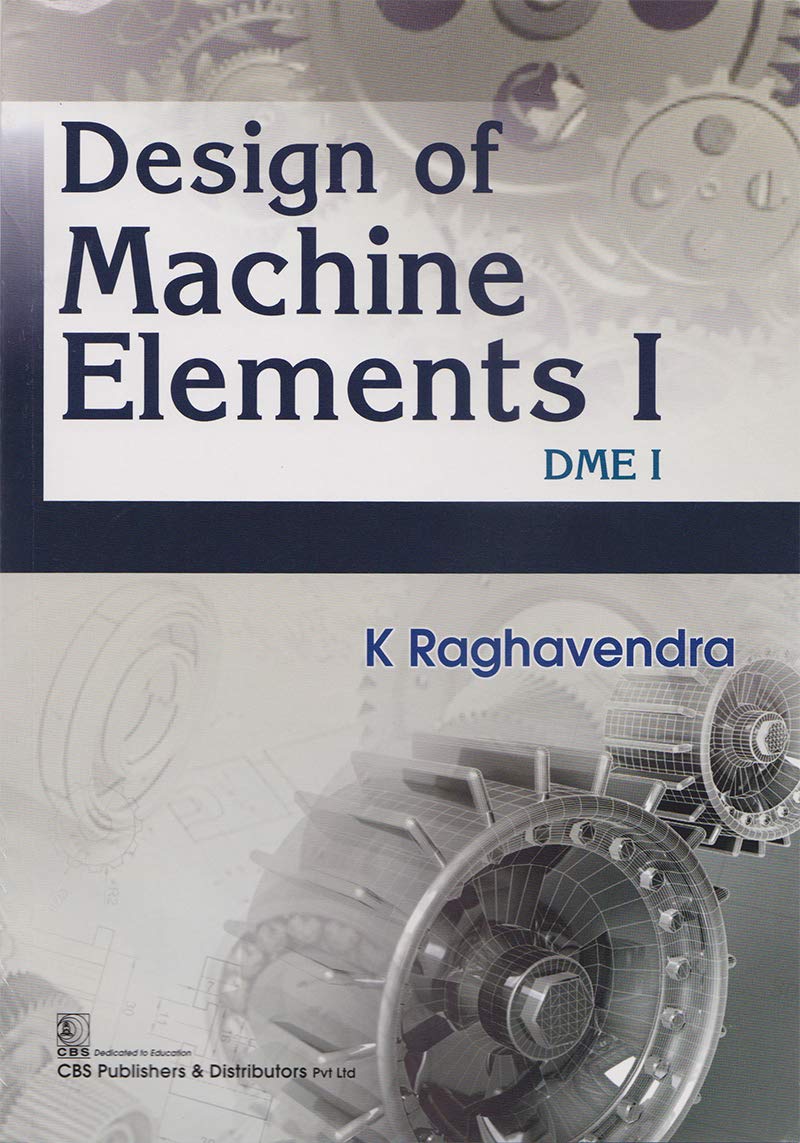 Design of Machine Element I: DME I (Original PDF from Publisher)