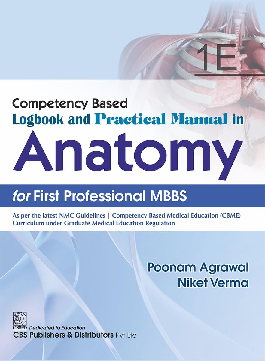 Competency Based Logbook and Practical Manual in Anatomy (Original PDF from Publisher)