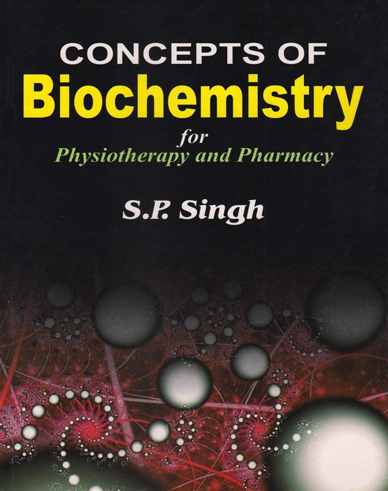 Concept of Biochemistry: For Physiotherapy and Pharmacy (Original PDF from Publisher)