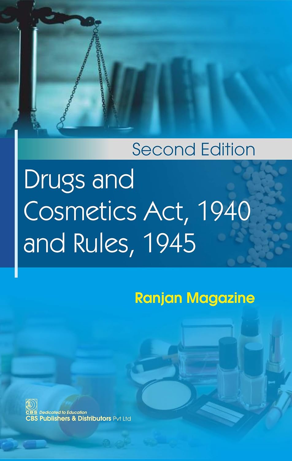 Drugs and Cosmetics Act, 1940 and Rules, 1945, 2nd Edition (Original PDF from Publisher)