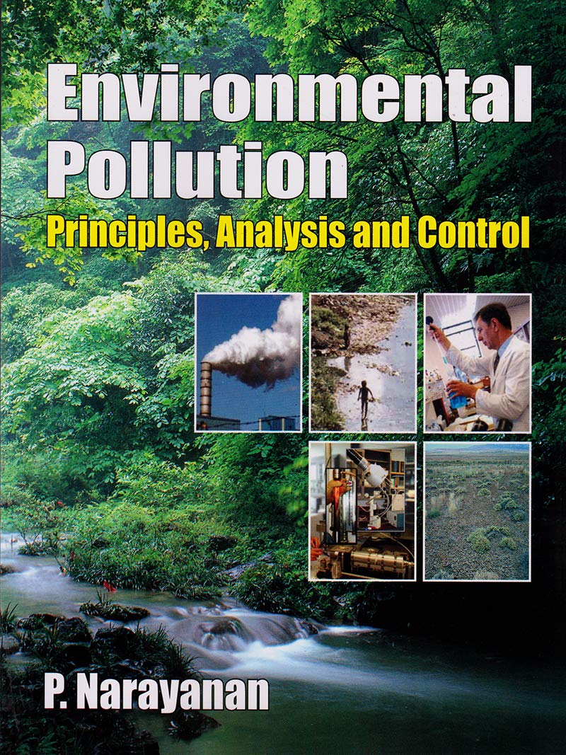 Environmental Pollution: Principles, Analysis & Control: Principles, Analysis and Control (Original PDF from Publisher)